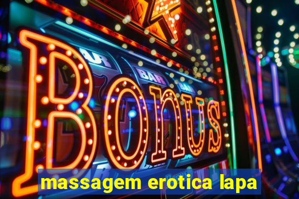 massagem erotica lapa